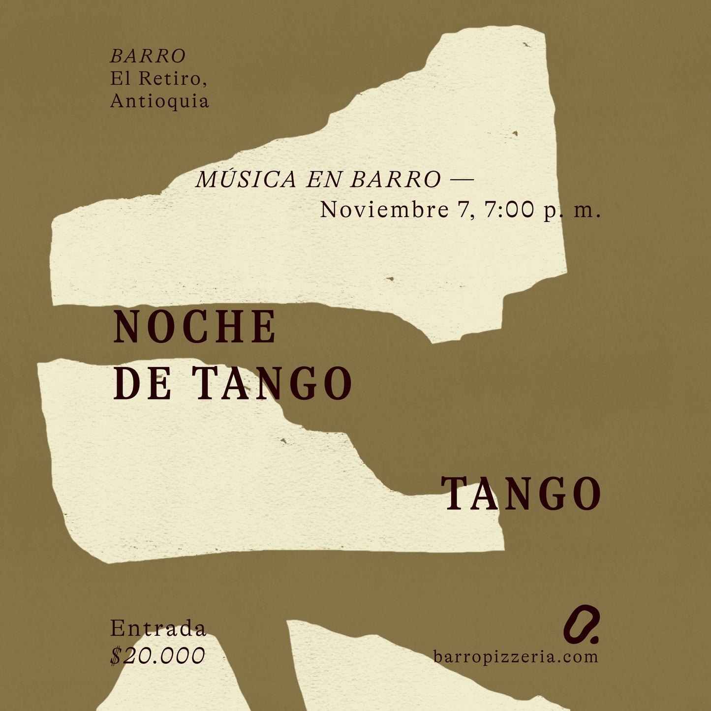 Música en Barro presenta: Noche de tango - Tango el Viernes 7 de noviembre, 2025

Barro es una pizzería en El Retiro, Antioquia. La calidad de cada plato es el resultado de nuestro compromiso con la selección de ingredientes locales de la más alta calidad, que dialogan con la tradición italiana.

Nuestro espacio es también un escenario que da lugar a una diversa programación de conciertos, respaldada por una curaduría centrada en la inquietud estética y el buen nivel artístico.