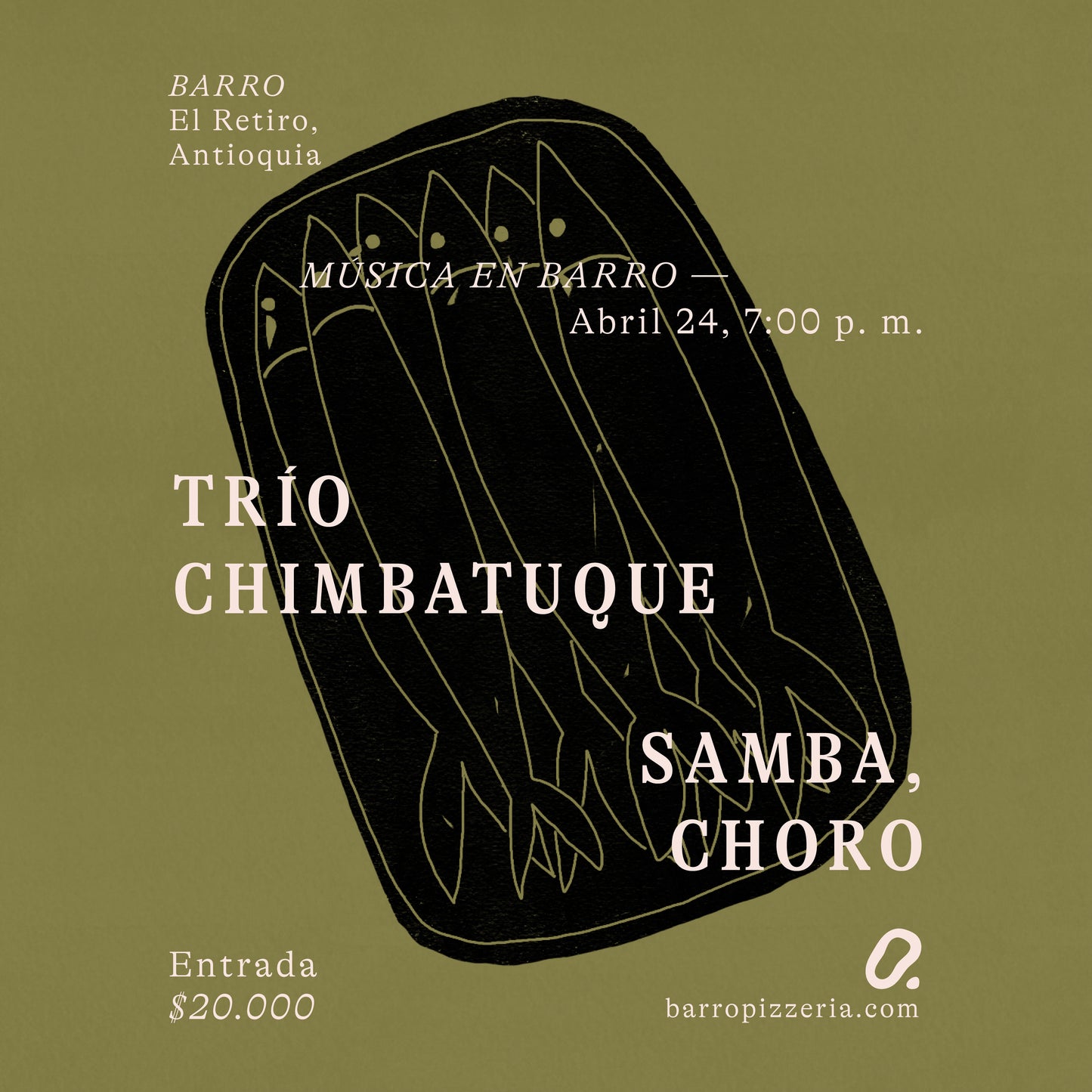 Música en Barro presenta: Trío Chimbatuque - Samba, choro el Viernes 24 de abril, 2026

Barro es una pizzería en El Retiro, Antioquia. La calidad de cada plato es el resultado de nuestro compromiso con la selección de ingredientes locales de la más alta calidad, que dialogan con la tradición italiana.

Nuestro espacio es también un escenario que da lugar a una diversa programación de conciertos, respaldada por una curaduría centrada en la inquietud estética y el buen nivel artístico.